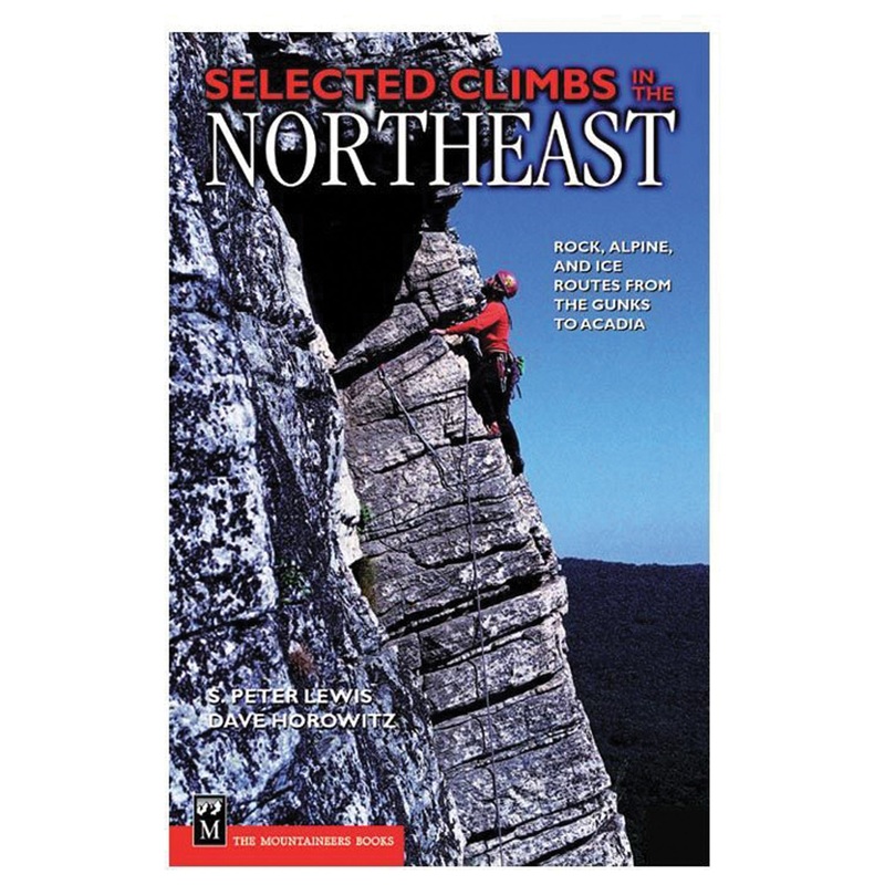 Explore Top Mid-Atlantic Climbing & Mountaineering Guides | Peak-Bagging, Regional Routes, and Expert Tips for Climbers SELECTED ROCK NE CLIMBS ICE